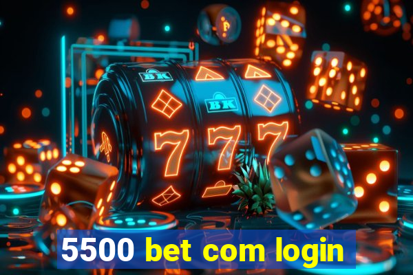 5500 bet com login